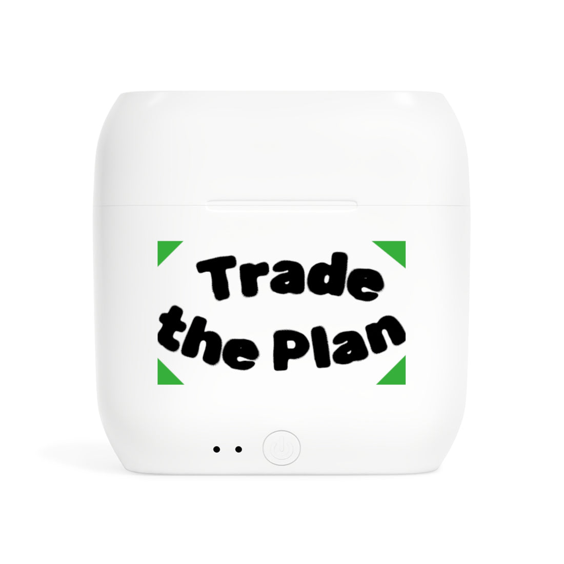 Wireless Earbuds — “Trade the Plan” Motivational Charging Case